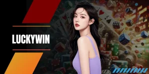 Luckywin - Khởi Nghiệp 0 Đồng Cùng Với Nhà Cái LUCK8