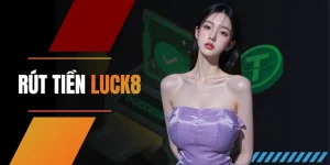 Rút tiền LUCK8 - Nhanh chóng, an toàn, đổi thưởng 1:1